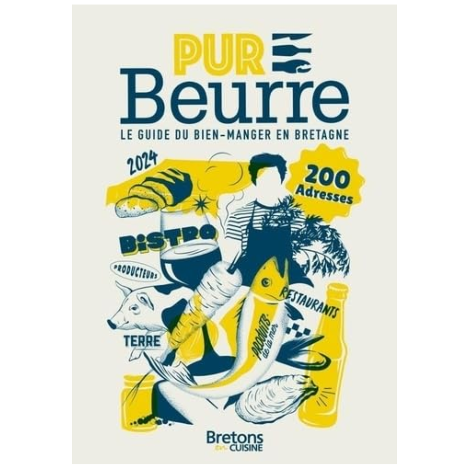 Pur Beurre 2024, le guide du bien-manger en Bretagne