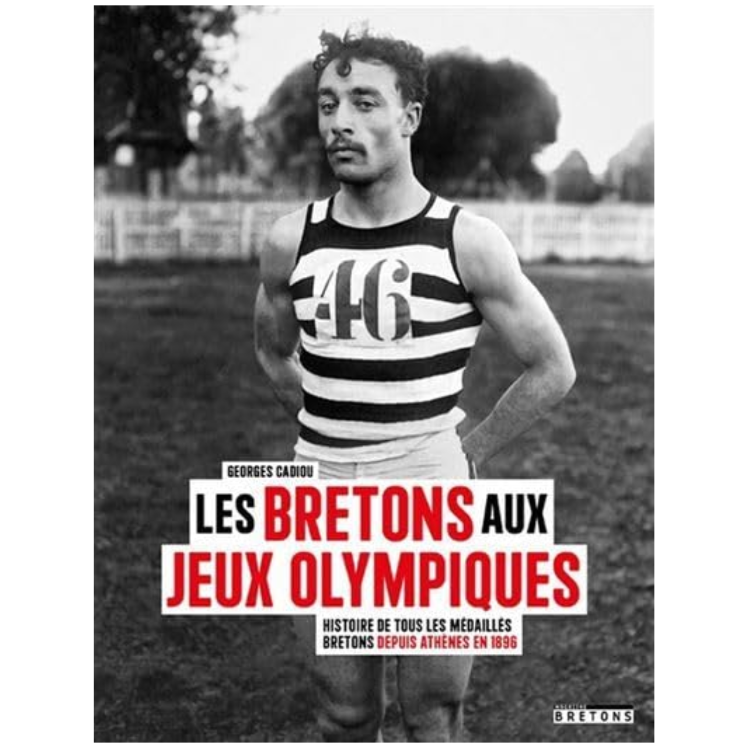 Les Bretons aux Jeux Olympiques de Georges Cadiou