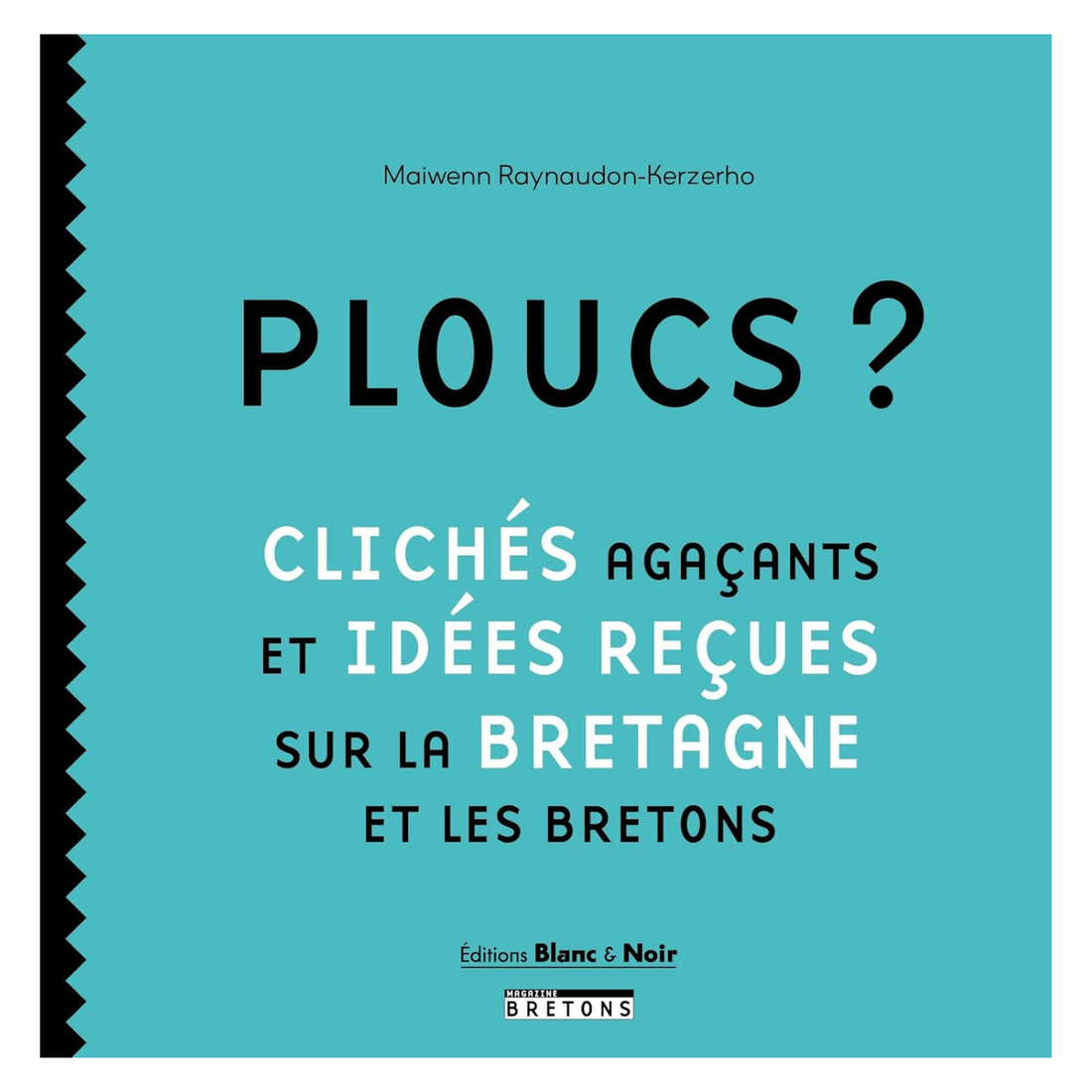 Ploucs ? de Maiwenn Raynaudon-Kerzerho